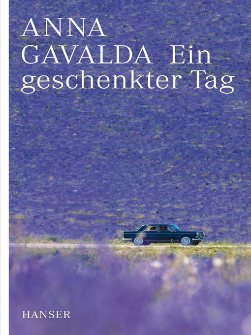 Title details for Ein geschenkter Tag by Anna Gavalda - Available